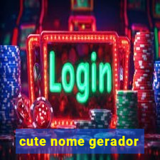 cute nome gerador